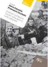 I. Cansella, F. Cecchetti, Volontari antifascisti toscani nella guerra civile spagnola, Isgrec/Effigi, Arcidosso 2012