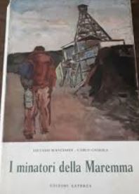 Bianciardi L., Cassola C., I minatori della Maremma, Laterza 1956